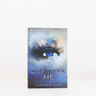 Shatter Me Shatter Me